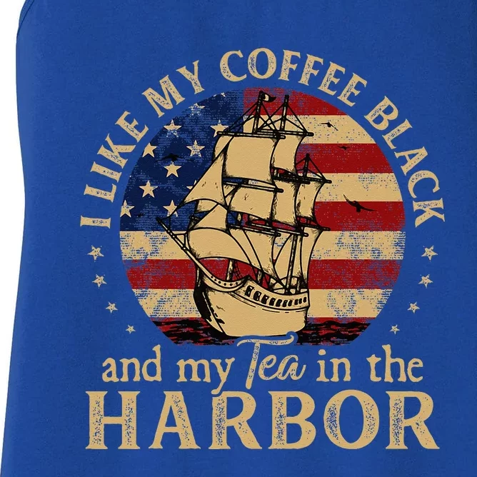 I Like My Coffee Black And My Tea In The Harbor Us History Women's Racerback Tank