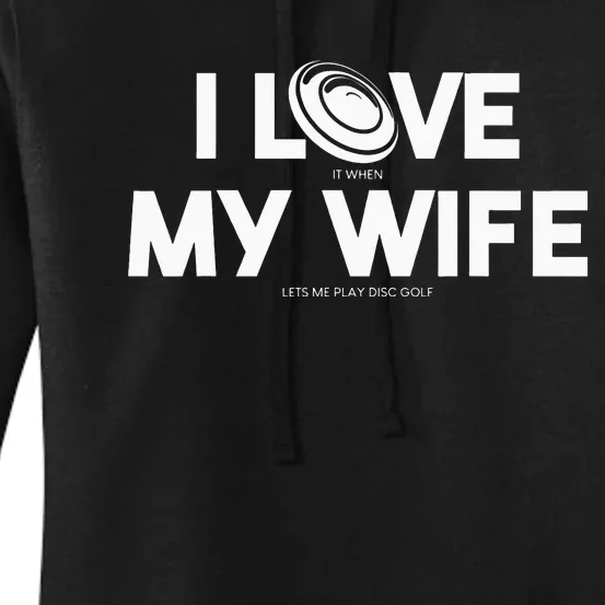 I Love My Wife Play Disc Golf Gifts For father's day Women's Pullover Hoodie