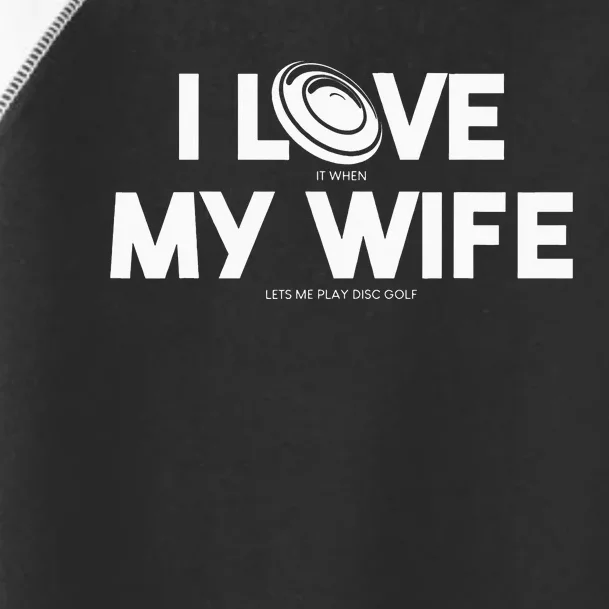 I Love My Wife Play Disc Golf Gifts For father's day Toddler Fine Jersey T-Shirt