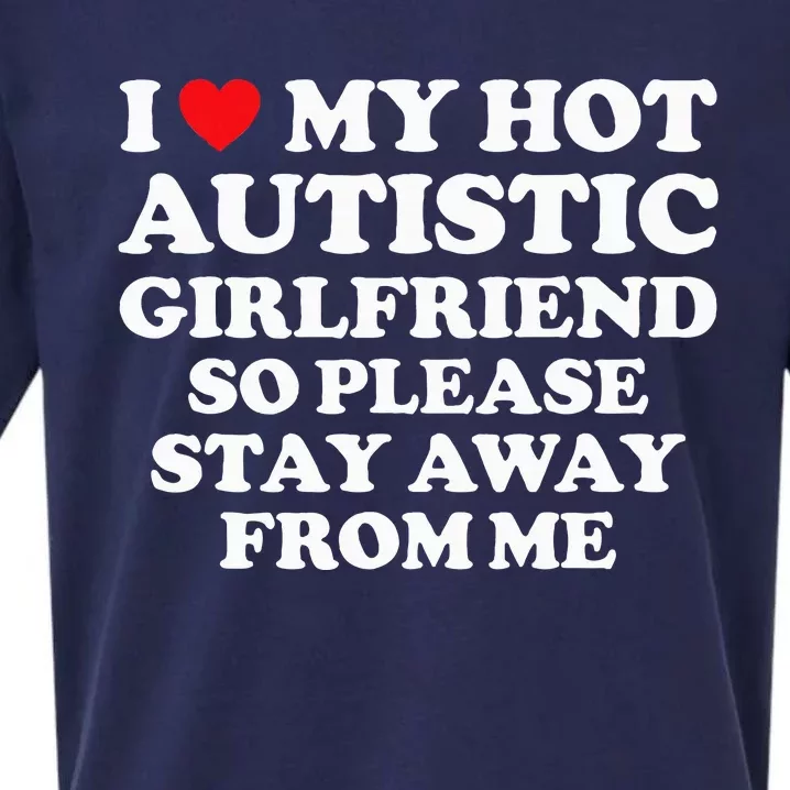 I Love My Hot Autistic Girlfriend I Heart My Hot Autistic Gf Sueded Cloud Jersey T-Shirt