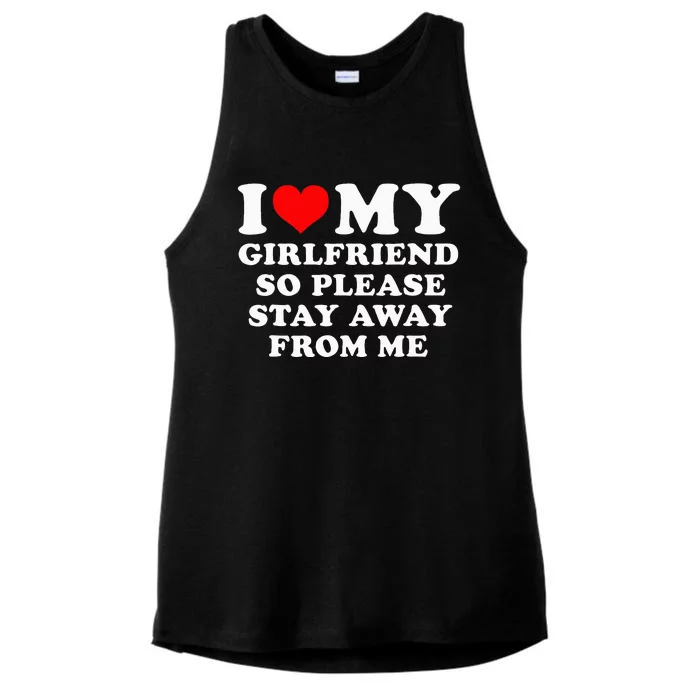 I Love My Girlfriend So Please Stay Away From Me Funny GF Ladies Tri-Blend Wicking Tank