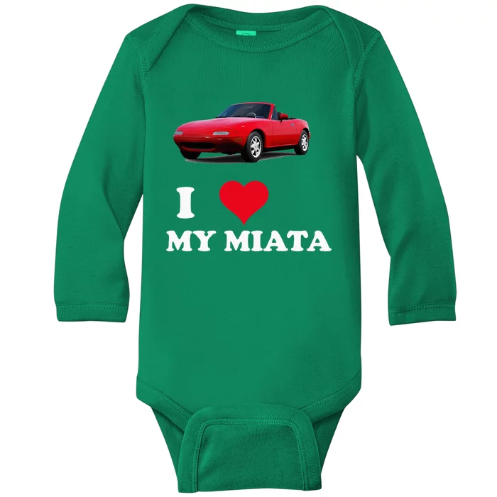 I Love My Miata Car Enthusiast Clothing Baby Long Sleeve Bodysuit