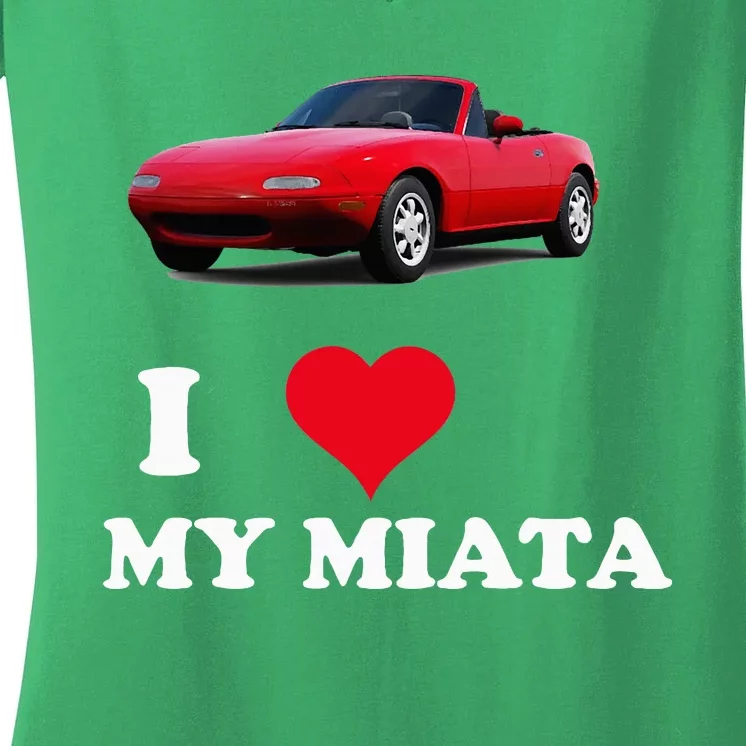 I Love My Miata Car Enthusiast Clothing Women's V-Neck T-Shirt