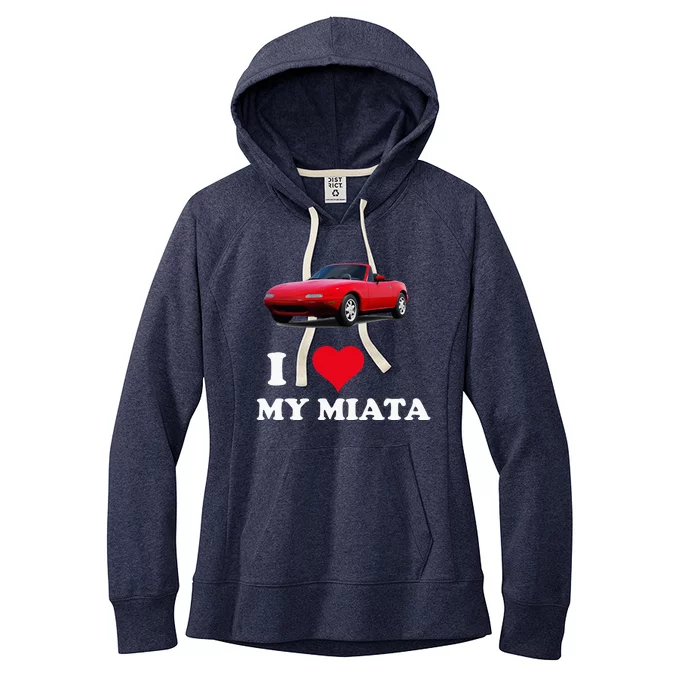 I Love My Miata Car Enthusiast Clothing Women's Fleece Hoodie