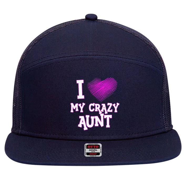 I Love My Crazy Aunt Birthday Valentine's Day 7 Panel Mesh Trucker Snapback Hat