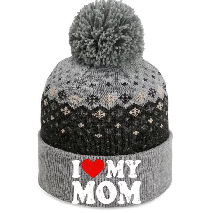 I Love My Mom Gift The Baniff Cuffed Pom Beanie