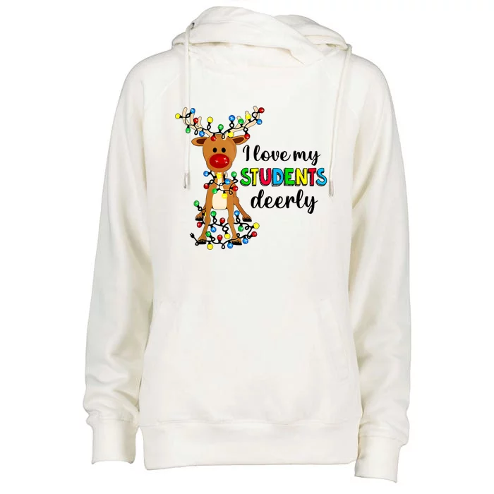 I Love My Students Deerly Funny Reindeer Christmas Teacher Gift Womens Funnel Neck Pullover Hood