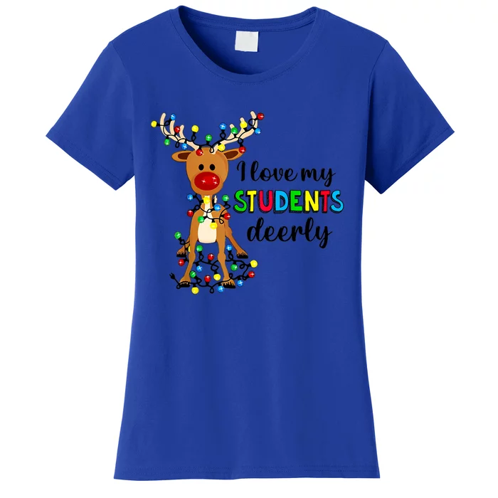 I Love My Students Deerly Funny Reindeer Christmas Teacher Gift Women's T-Shirt