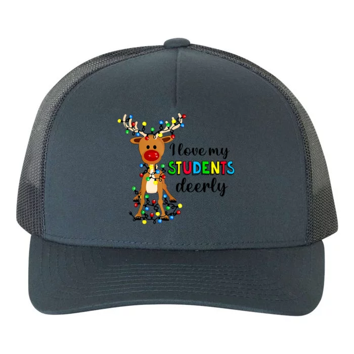 I Love My Students Deerly Funny Reindeer Christmas Teacher Gift Yupoong Adult 5-Panel Trucker Hat