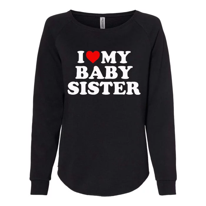 I Love My Baby Sister Red Heart Womens California Wash Sweatshirt