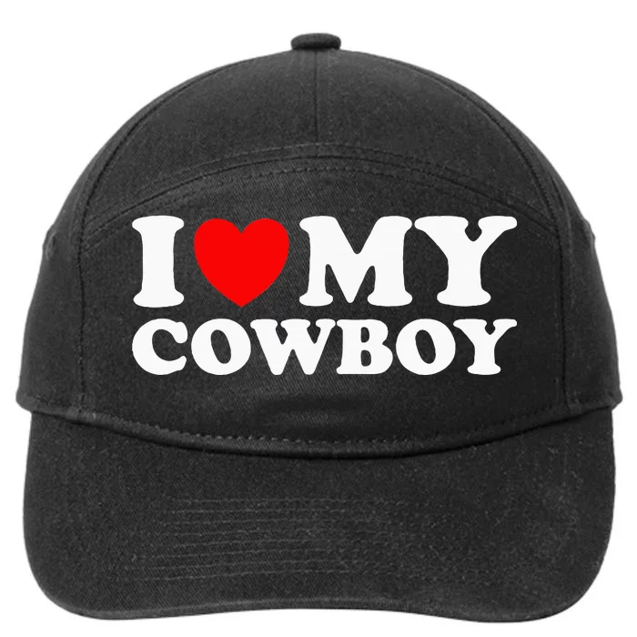 I Love My Cowboy I Heart My Cowboy Lover Funny Cowgirl 7-Panel Snapback Hat