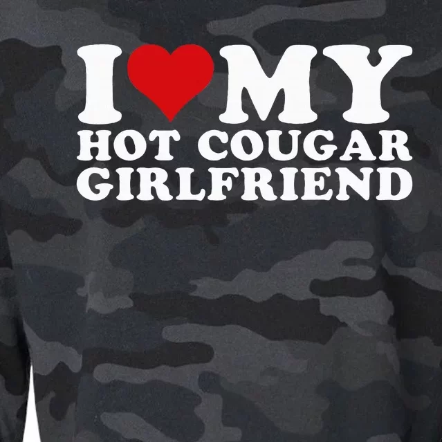 I Love My Hot Cougar Girlfriend I Heart My Hot Cougar Gf Cropped Pullover Crew