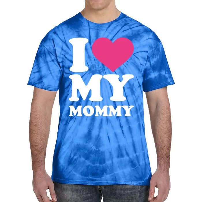 I Love My Mommy Meaningful Gift Tie-Dye T-Shirt