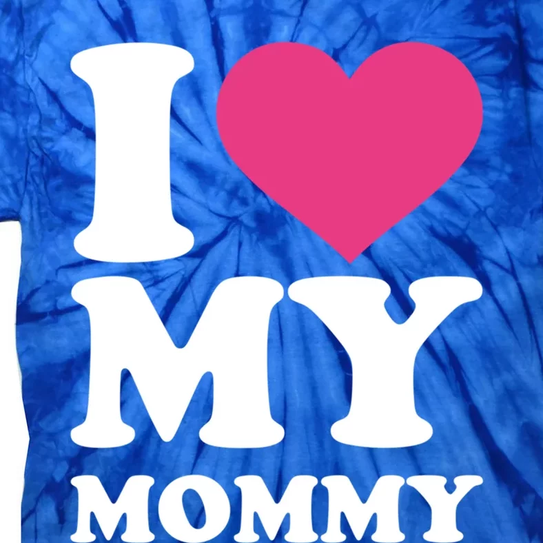 I Love My Mommy Meaningful Gift Tie-Dye T-Shirt