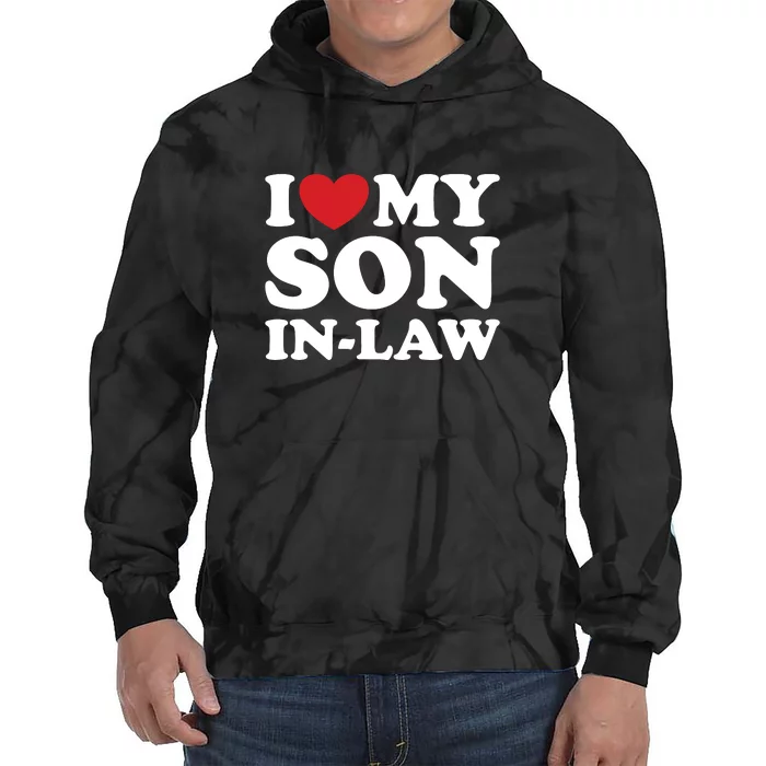 I Love My Son In Law Tie Dye Hoodie