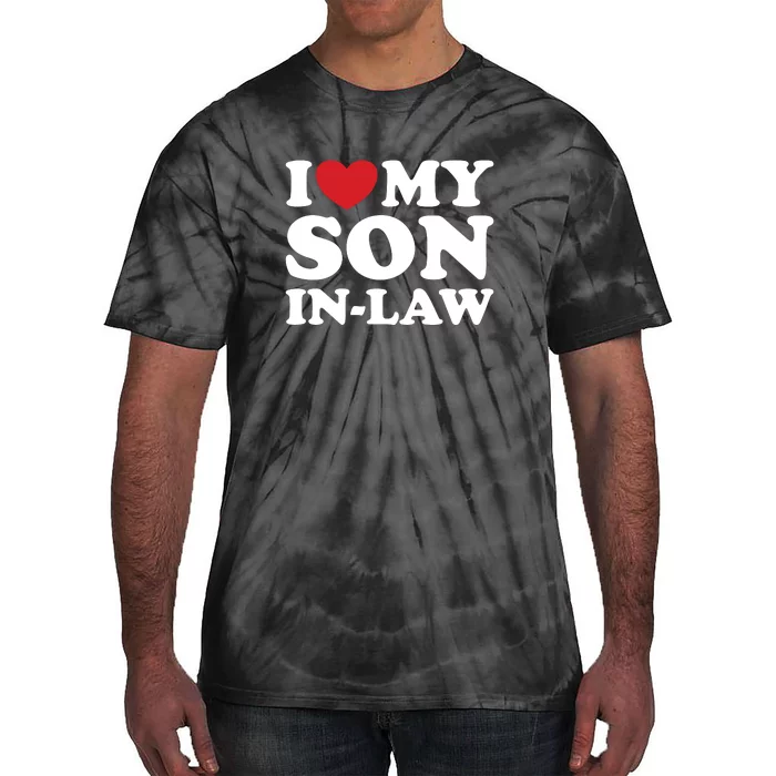 I Love My Son In Law Tie-Dye T-Shirt