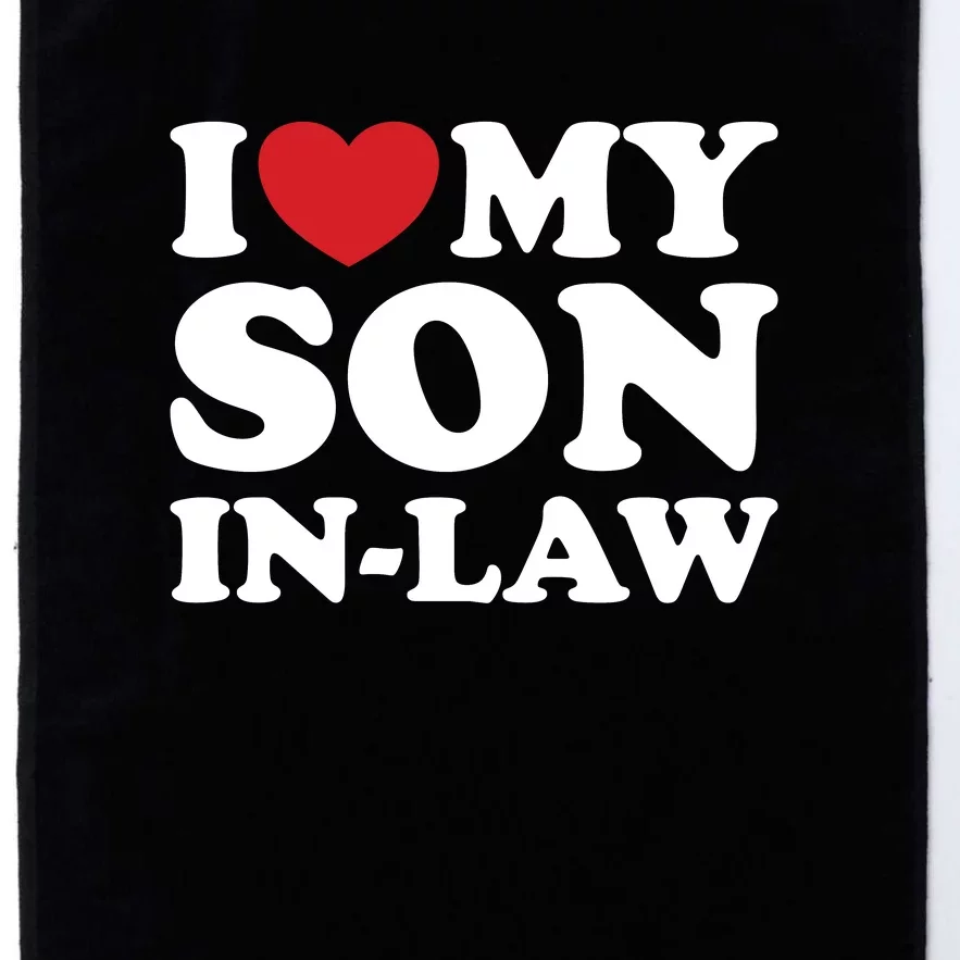 I Love My Son In Law Platinum Collection Golf Towel