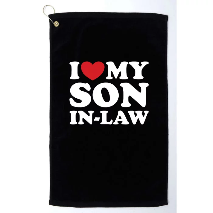 I Love My Son In Law Platinum Collection Golf Towel