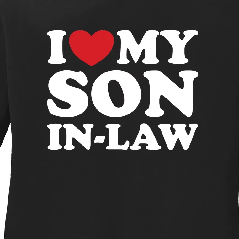 I Love My Son In Law Ladies Long Sleeve Shirt