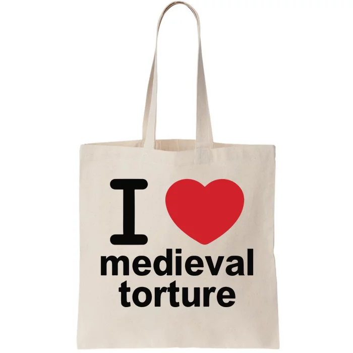 I Love Medieval Torture Tote Bag