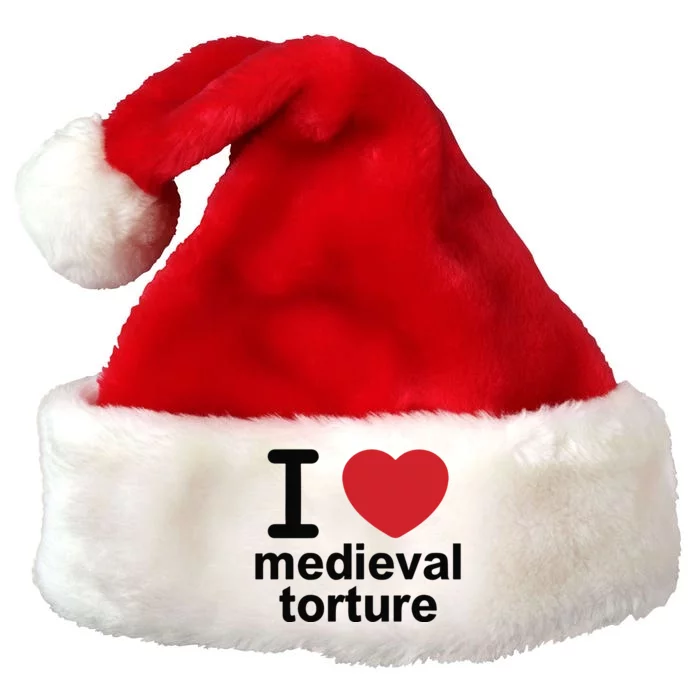 I Love Medieval Torture Premium Christmas Santa Hat