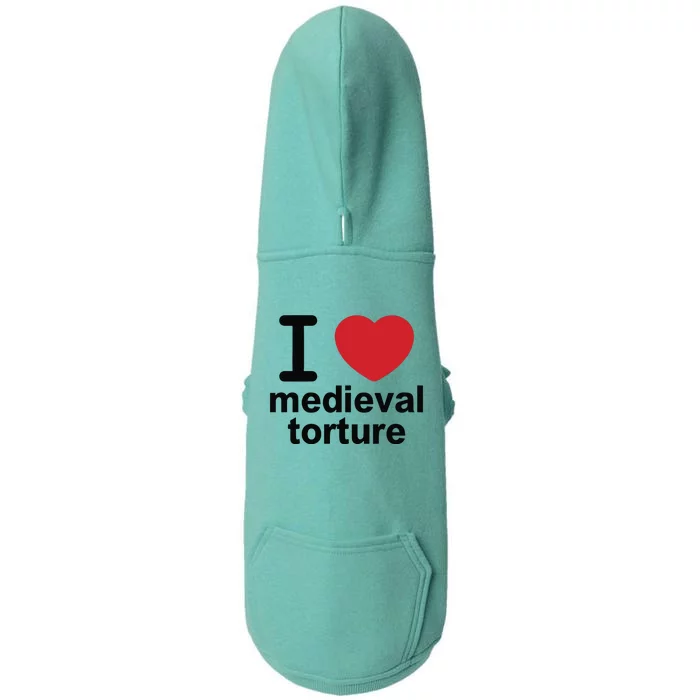 I Love Medieval Torture Doggie 3-End Fleece Hoodie