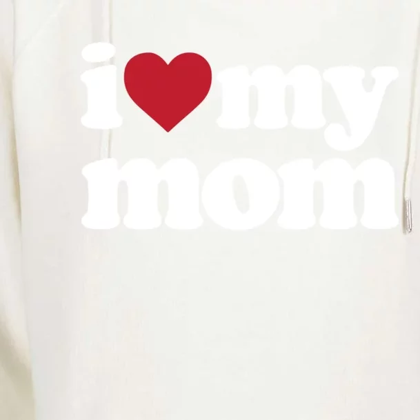 I Love My Mom Cool Gift Womens Funnel Neck Pullover Hood