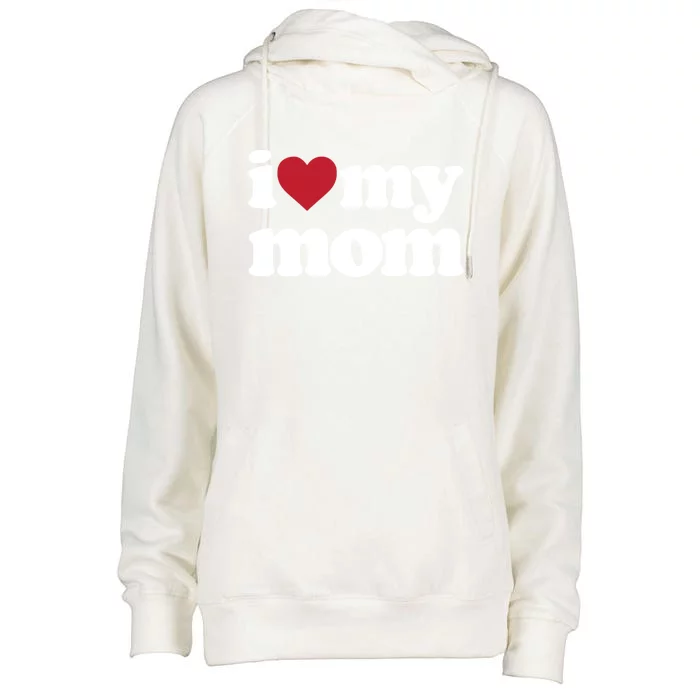 I Love My Mom Cool Gift Womens Funnel Neck Pullover Hood