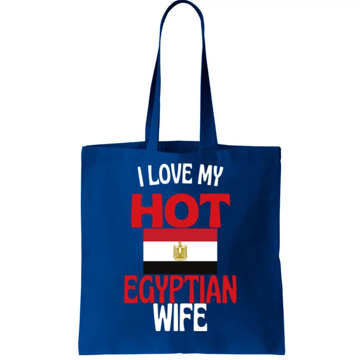 I Love My Hot Egyptian Wife Funny Egypt Relationship Gift Tote Bag