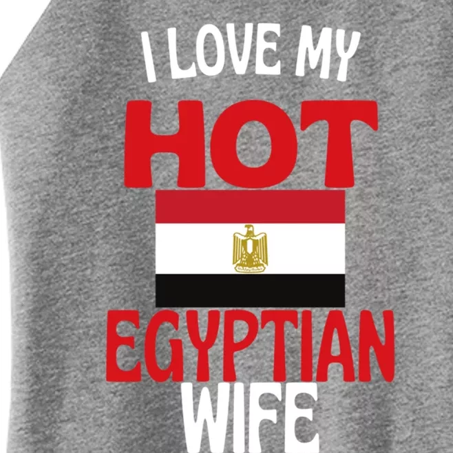 I Love My Hot Egyptian Wife Funny Egypt Relationship Gift Women’s Perfect Tri Rocker Tank