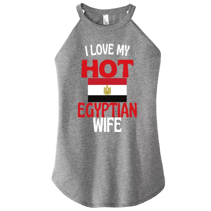 I Love My Hot Egyptian Wife Funny Egypt Relationship Gift Women’s Perfect Tri Rocker Tank