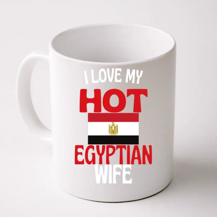 I Love My Hot Egyptian Wife Funny Egypt Relationship Gift Front & Back Coffee Mug