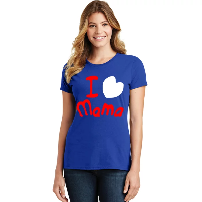 I Love Mama Gift Easy Going Fashion Cute Gift Women's T-Shirt