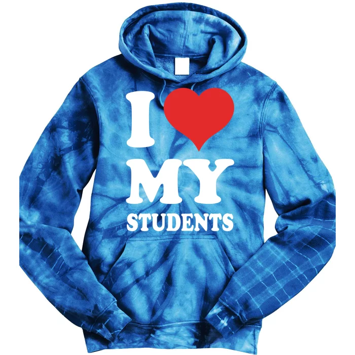 I Love My Students Gift Tie Dye Hoodie