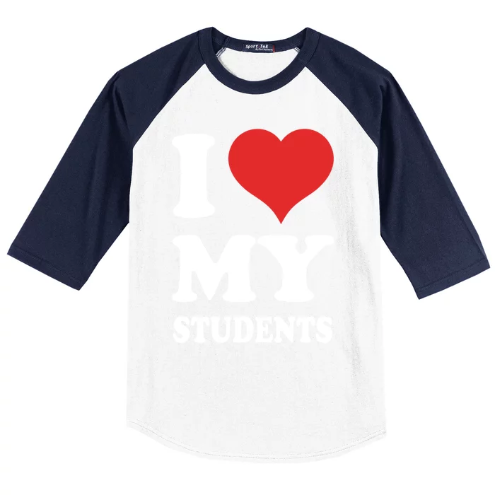 I Love My Students Gift Baseball Sleeve Shirt