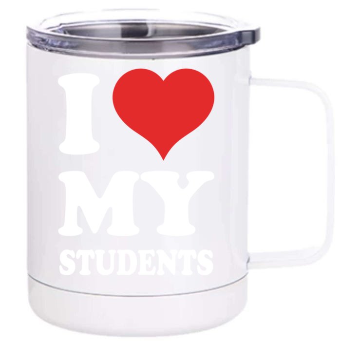 I Love My Students Gift Front & Back 12oz Stainless Steel Tumbler Cup