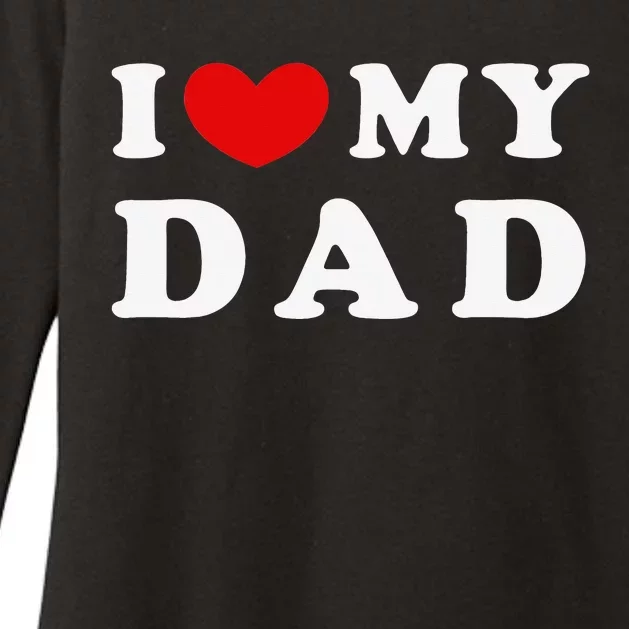 I Love My Dad I Heart My Dad Womens CVC Long Sleeve Shirt