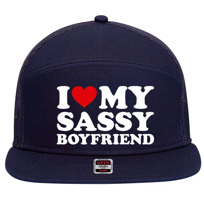 I Love My Sassy Boyfriend I Heart My Sassy Boyfriend 7 Panel Mesh Trucker Snapback Hat