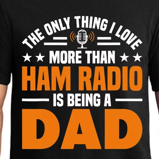 I Love More Than Ham Radio Is Being A Dad Ham Radio Pajama Set