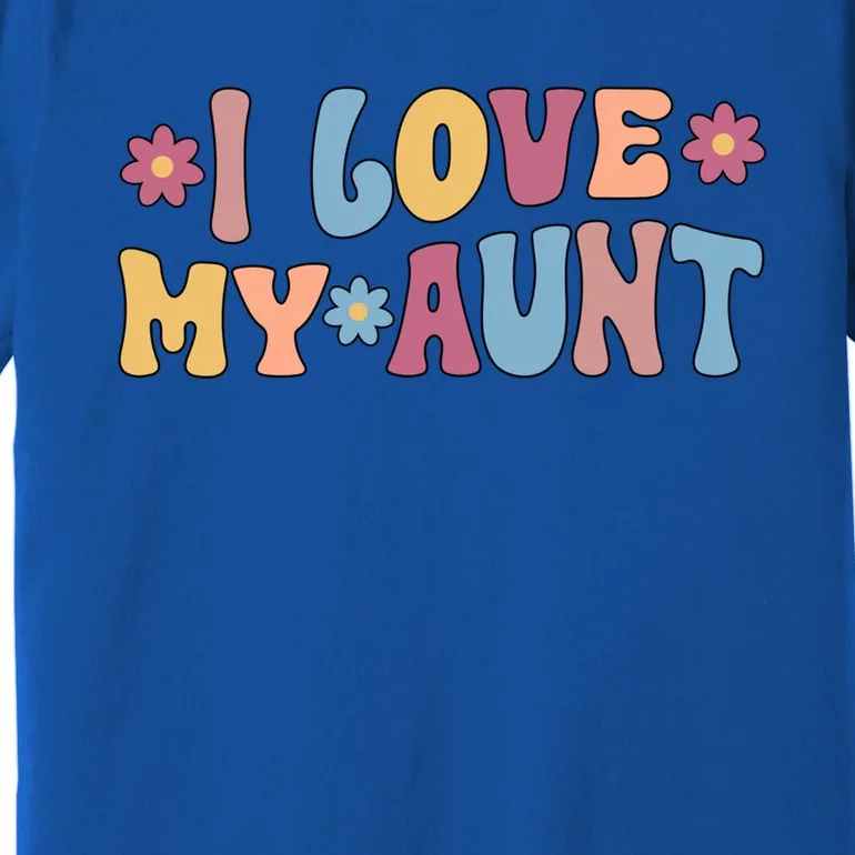 I Love My Aunt From Aunt To Niece Meaningful Gift Premium T-Shirt