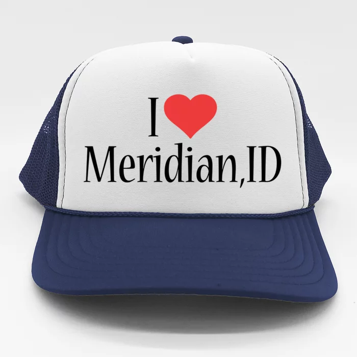 I Love Meridian Idaho Heart City State Combination Gift Trucker Hat