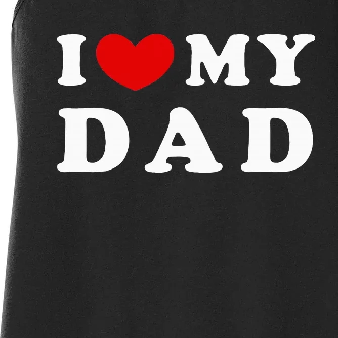 I Love My Dad Women's Racerback Tank