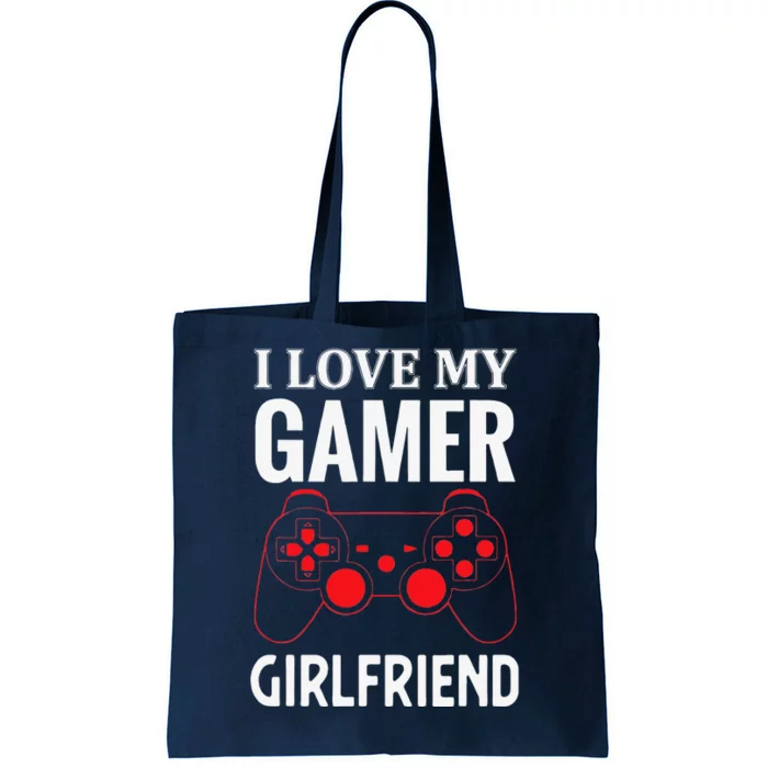 I Love My Gamer Girlfriend Gift Video Gaming Couple Tote Bag