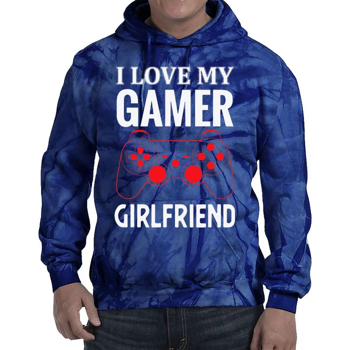 I Love My Gamer Girlfriend Gift Video Gaming Couple Tie Dye Hoodie