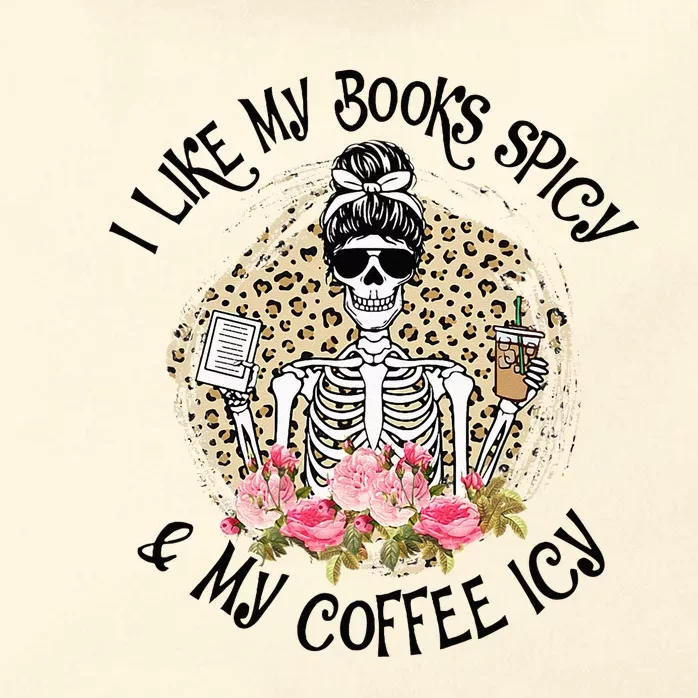 I Like My Books Spicy & My Coffee Icy Reader Reading Bookish Zip Tote Bag