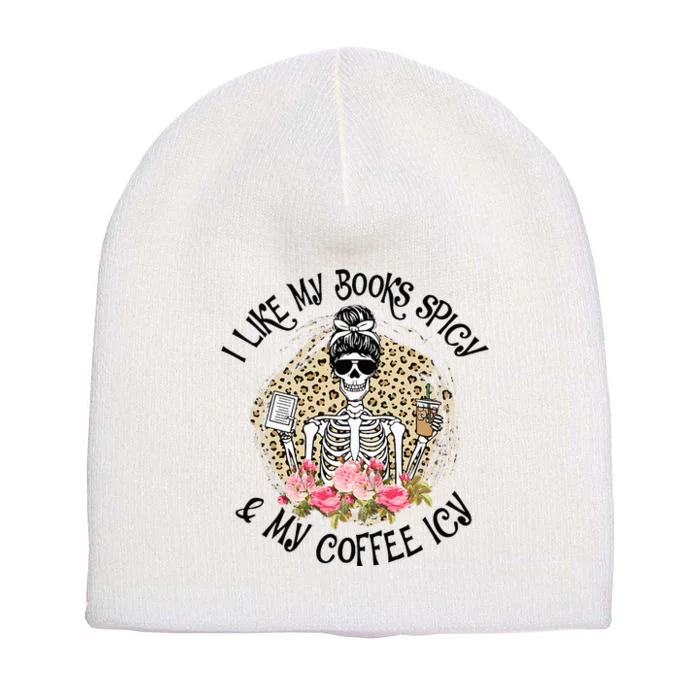 I Like My Books Spicy & My Coffee Icy Reader Reading Bookish Short Acrylic Beanie