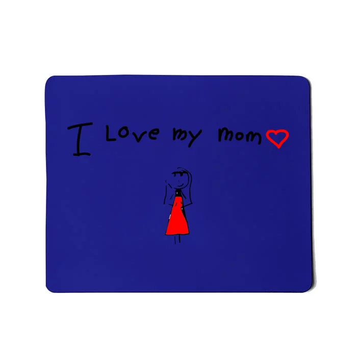 I Love My Mom Gift Mousepad