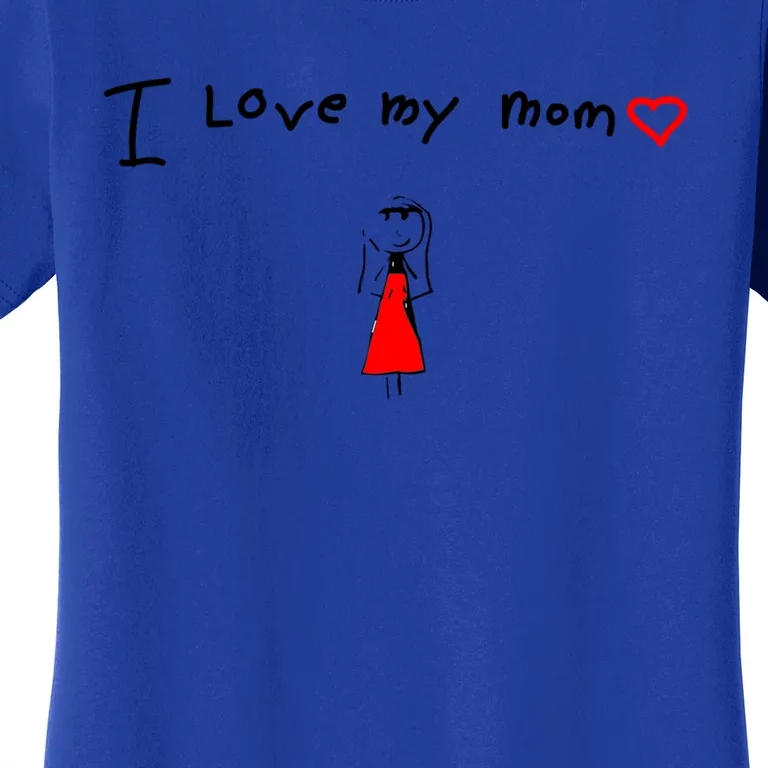 I Love My Mom Gift Women's T-Shirt