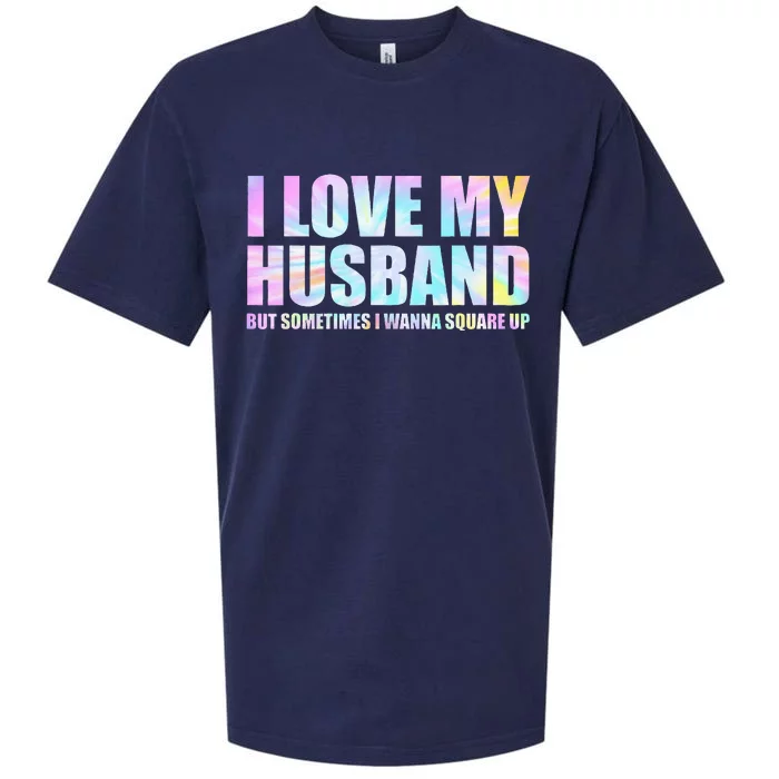 I Love My Husband But Sometimes I Wanna Square Up Sueded Cloud Jersey T-Shirt