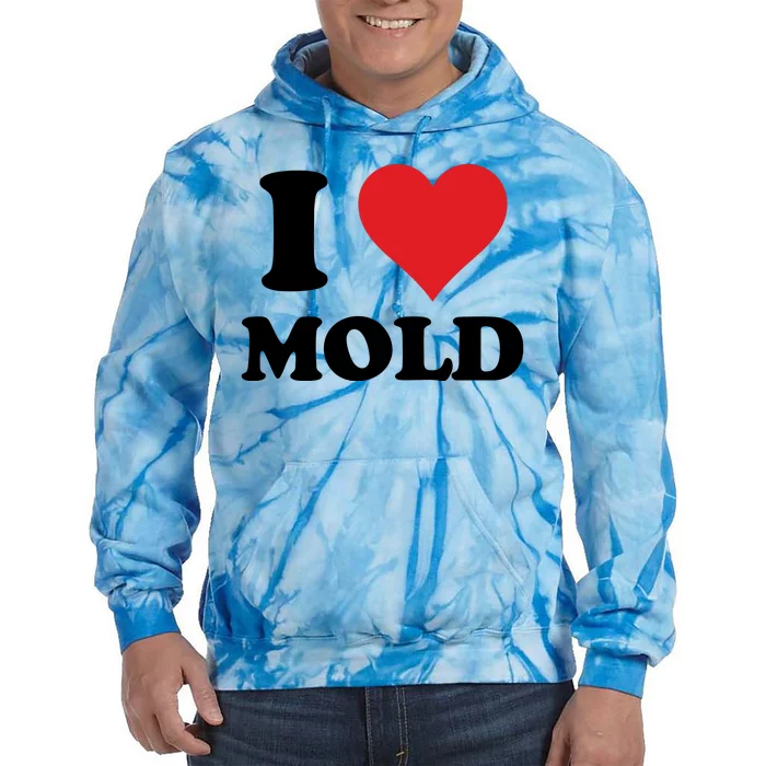 I Love Mold Tie Dye Hoodie